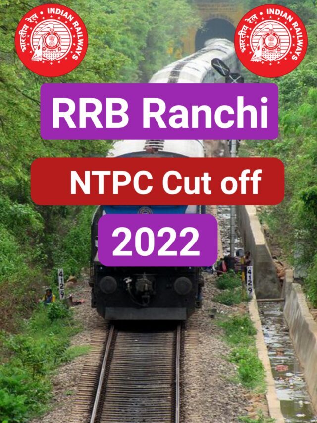 RRB Ranchi NTPC Cut off 2022