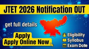 JTET Notification 2026 (Official): Apply Online, Exam Date, Eligibility, Syllabus, Pattern & Full Details 6 jtet notification 2026