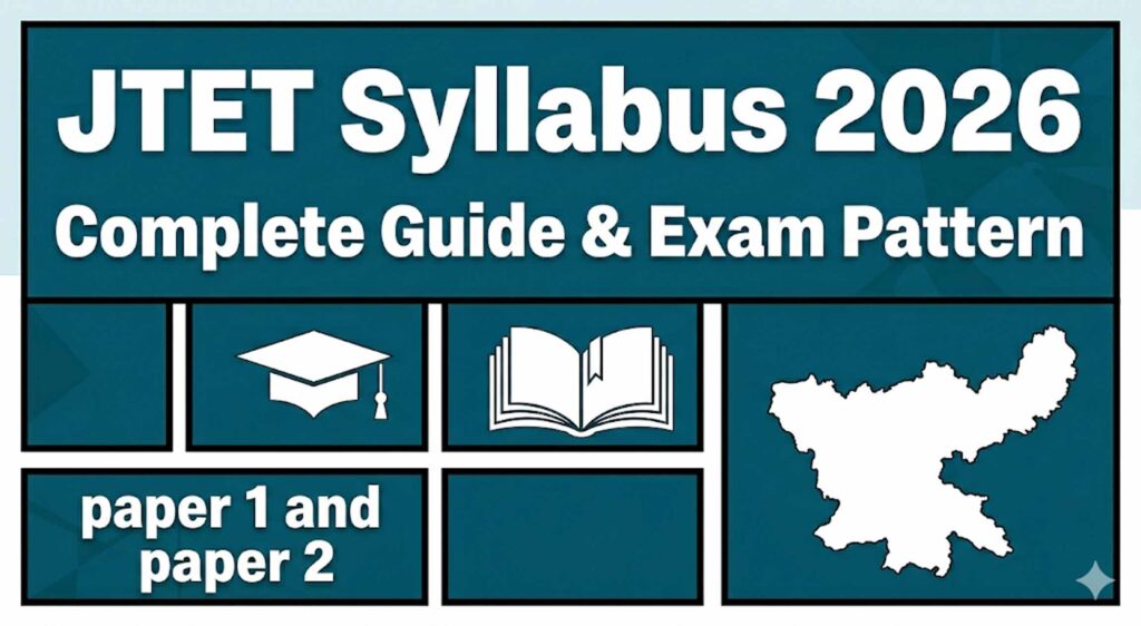 JTET Syllabus 2026: Paper 1 & 2 Complete Guide 2 jtet syllabus 2026